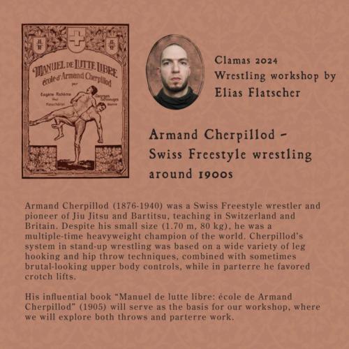If the sword isn't cooperating, wrestle. Our next instructor at CLAMAS 2024 is Elias Flatscher for the workshop on wrestling called "Armand Cherpillod – Swiss Freestyle wrestling around 1900s".